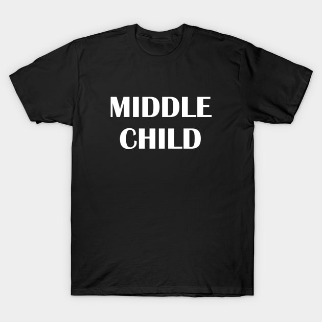 Middle Child T-Shirt by sunima